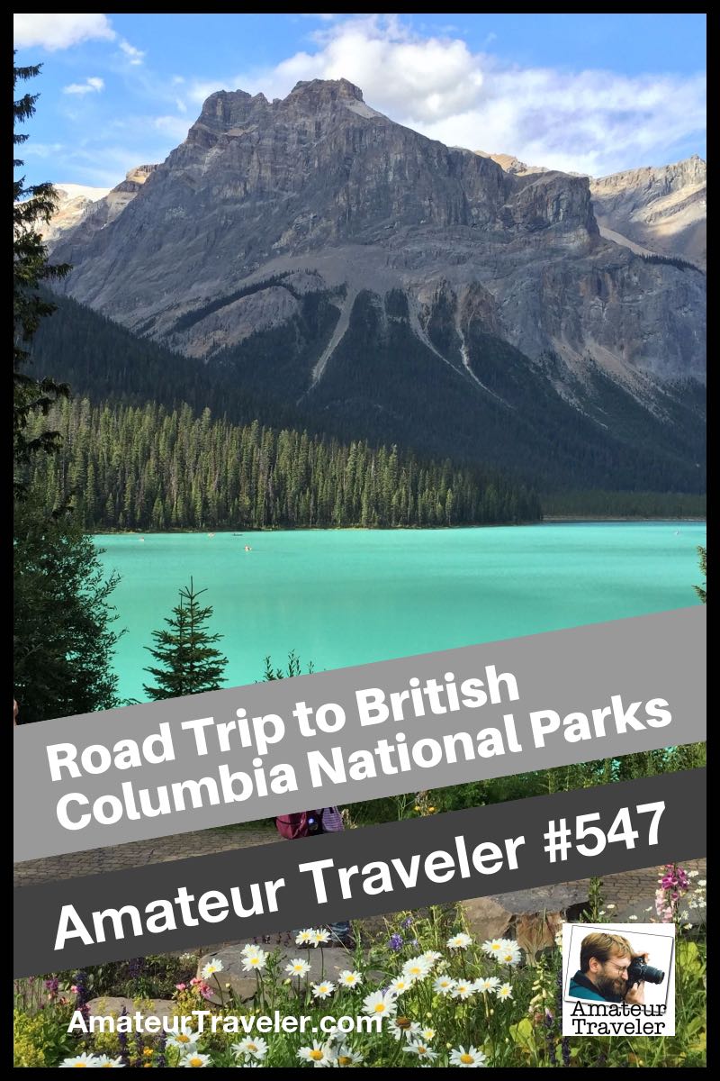Road Trip to British Columbia National Parks: Yoho, Kootenay, Glacier, Mount Revelstoke
