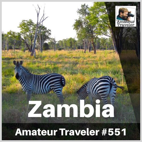 Travel to Zambia – Episode 551